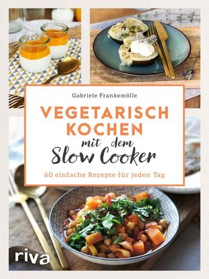 cover image of Vegetarisch kochen mit dem Slow Cooker